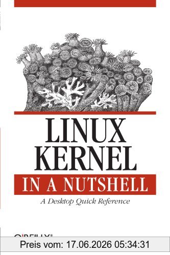 Greg Kroah-Hartman Linux Kernel In A Nutshell, Linux 2.6 Kernel In Detail (In A Nutshell (O'Reilly))
