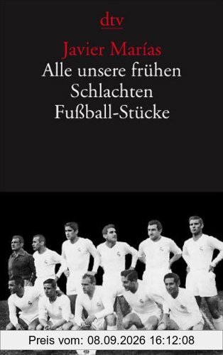 Alle unsere frühen Schlachten. Fußball-Stücke