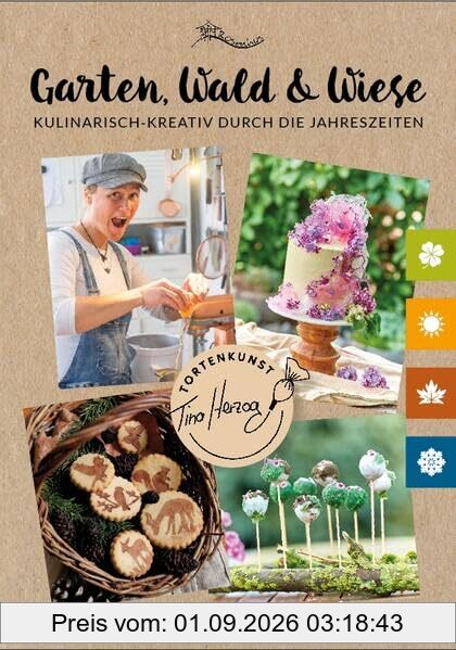 Garten, Wald & Wiese: Kulinarisch-kreativ durch die Jahreszeiten