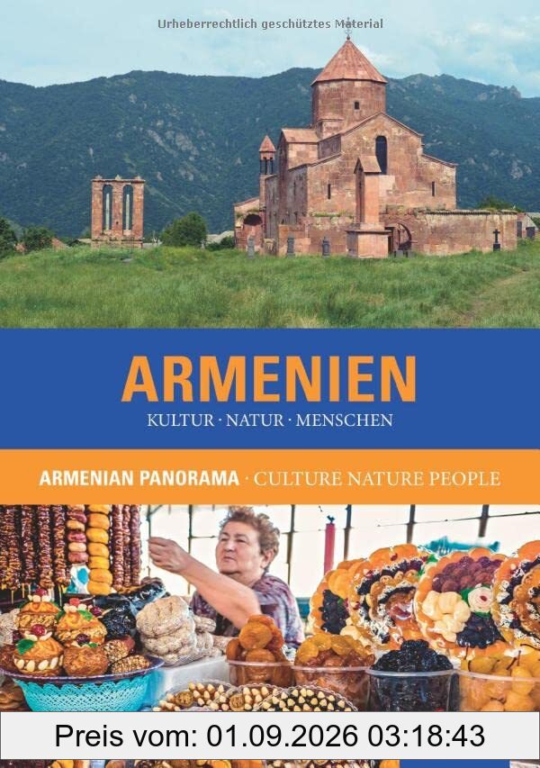Armenien. Kultur Natur Menschen: Reisebildband