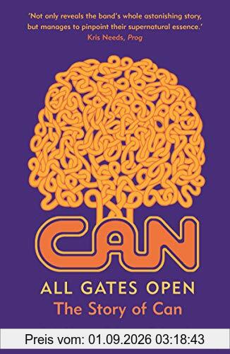 All Gates Open: The Story of Can (Faber Social)