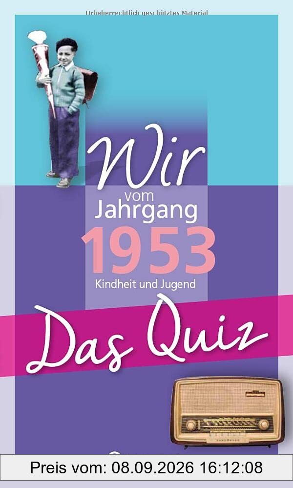 Wir vom Jahrgang 1953 - Das Quiz: Kindheit und Jugend (Jahrgangsquizze)