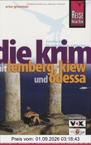 Die Krim - mit Lemberg, Kiew und Odessa: Reisehandbuch