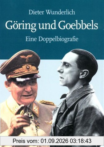 Göring und Goebbels. Eine Doppelbiografie