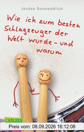 Wie ich zum besten Schlagzeuger der Welt wurde - und warum