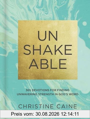 Unshakeable: 365 Devotions for Finding Unwavering Strength in God's Word
