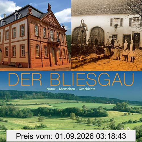 Der Bliesgau: Natur - Menschen - Geschichten