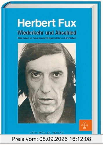 Wiederkehr und Abschied: Mein Leben als Schauspieler, Bürgerrechtler und Grünrebell