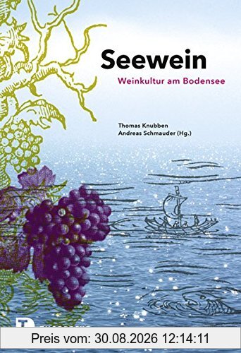 Seewein: Weinkultur am Bodensee