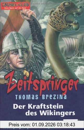 Grusel-Club Zeitspringer, Band 04: Der Kraftstein des Wikingers: BD 4