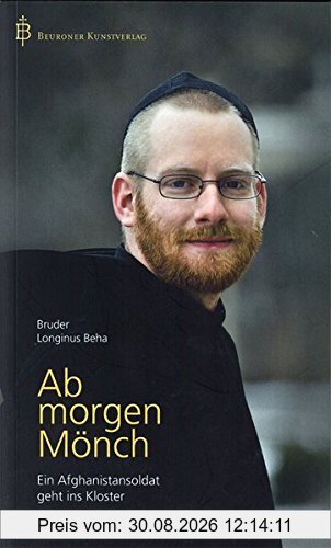 Ab morgen Mönch: Ein Afghanistansoldat geht ins Kloster