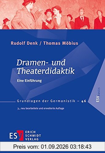 Dramen- und Theaterdidaktik: Eine Einführung (Grundlagen der Germanistik (GrG), Band 46)