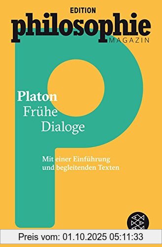 Frühe Dialoge: (Mit Begleittexten vom Philosophie Magazin)