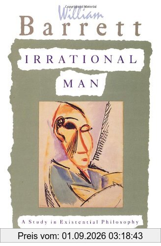 Irrational Man: A Study in Existential Philosophy