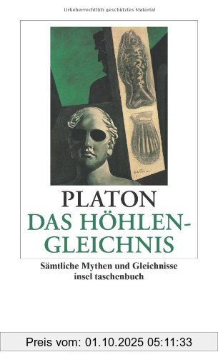 Das Höhlengleichnis: Sämtliche Mythen und Gleichnisse (insel taschenbuch)