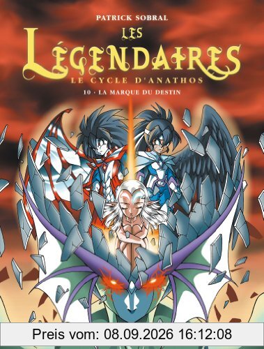 Les Légendaires. Vol. 10. Le cycle d'Anathos : la marque du destin