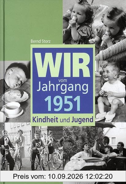Wir vom Jahrgang 1951 - Kindheit und Jugend (Jahrgangsbände)