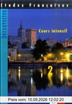 Etudes Françaises - Découvertes, Cours Intensif Tl 2 Schülerbuch: TEIL 2