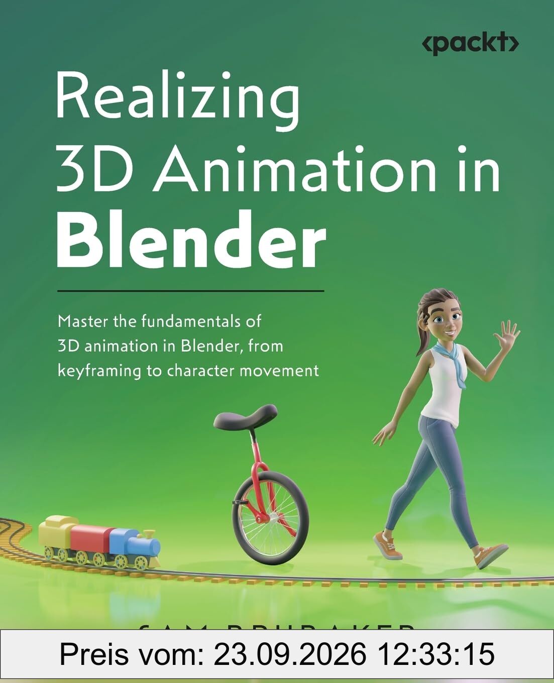 Realizing 3D Animation in Blender: Master the fundamentals of 3D animation in Blender, from keyframing to character movement