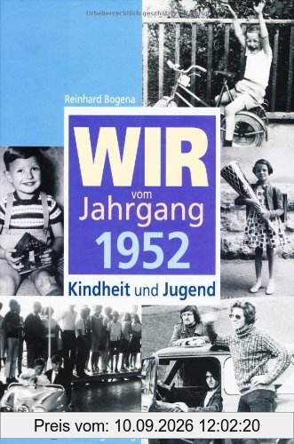 Wir vom Jahrgang 1952: Kindheit und Jugend