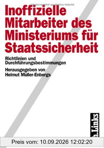 Inoffizielle Mitarbeiter des Ministeriums für Staatssicherheit, 2 Bde., Bd.1, Richtlinien und Durchführungsbestimmungen