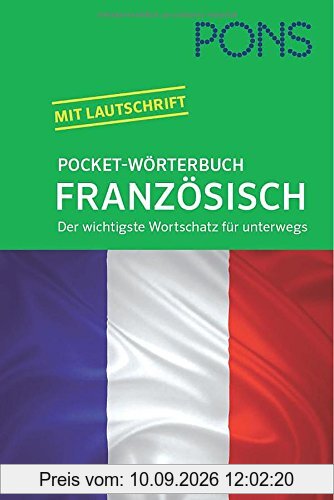 PONS Pocket-Wörterbuch Französisch: Französisch - Deutsch / Deutsch - Französisch. Der wichtigste Wortschatz für unterwegs: ... Der wichtigste Wortschatz für unterwegs