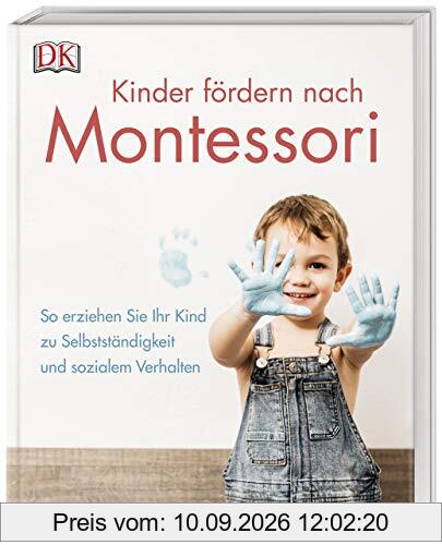 Kinder fördern nach Montessori: So erziehen Sie Ihr Kind zu Selbstständigkeit und sozialem Verhalten