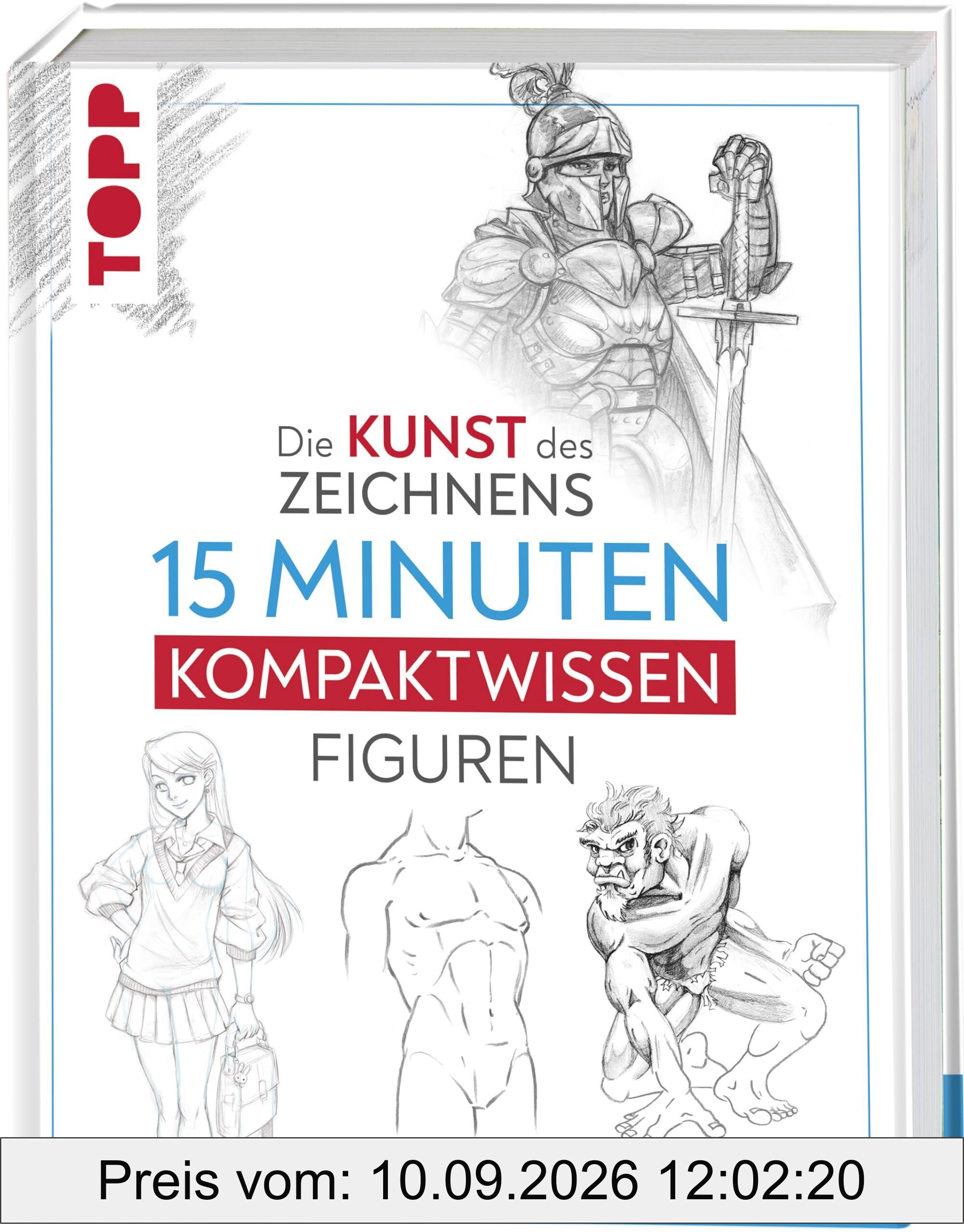 Die Kunst des Zeichnens 15 Minuten Kompaktwissen Figuren