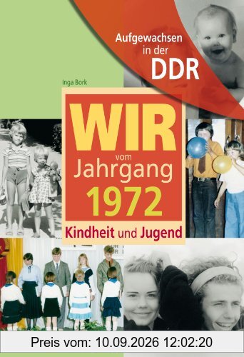Aufgewachsen in der DDR - Wir vom Jahrgang 1972 - Kindheit und Jugend