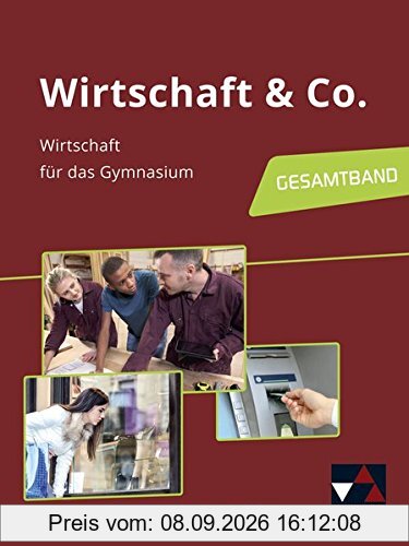 Wirtschaft & Co. – Baden-Württemberg: Wirtschaft, Berufs- und Studienorientierung für das Gymnasium / Wirtschaft / Berufs- und Studienorientierung (WBS) für das Gymnasium – Gesamtband