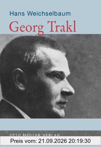 Georg Trakl: Eine Biographie