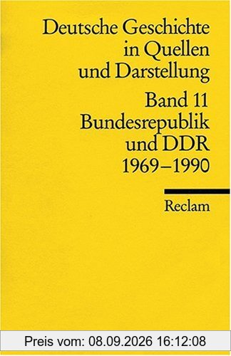 Deutsche Geschichte in Quellen und Darstellung / Bundesrepublik und DDR. 1969-1990: BD 11