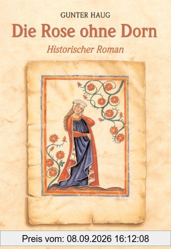 Die Rose ohne Dorn. Irene von Byzanz, die Königin des Hohenstaufen