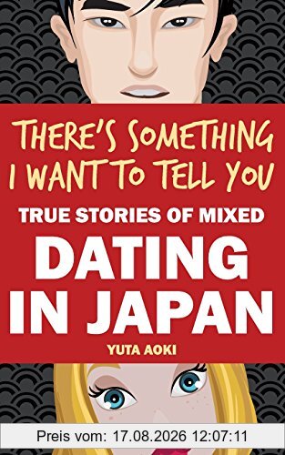 Yuta Aoki There's Something I Want To Tell You, True Stories Of Mixed Dating In Japan