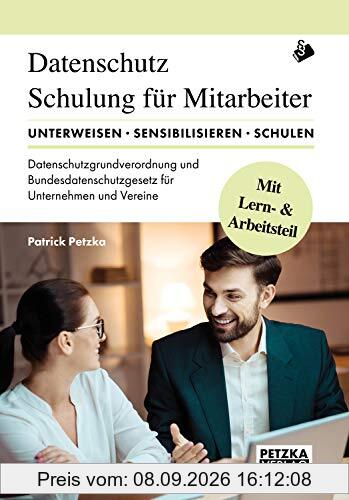 DSGVO - Lehr- und Arbeitsbuch zur Mitarbeiterunterweisung/-schulung anhand der Datenschutzgrundverordnung DSGVO und des Bundesdatenschutzgesetz BDSG: ... Texte mit Wissentest über 10 Seiten