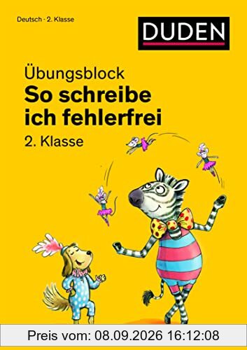 So schreibe ich fehlerfrei - Übungsblock 2. Klasse (Duden - So lerne ich in der Grundschule)
