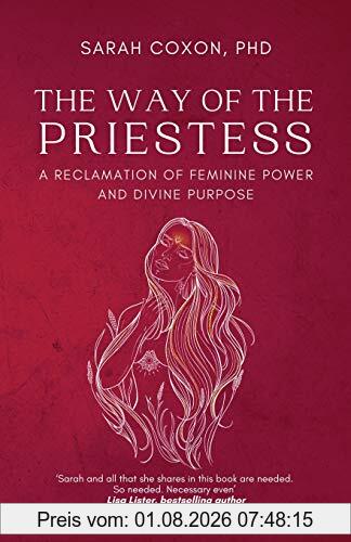 Sarah Coxon The Way Of The Priestess, A Reclamation Of Feminine Power And Divine Purpose