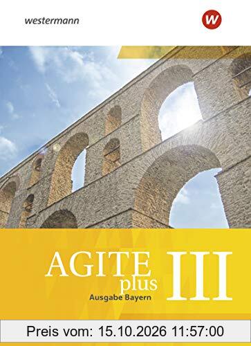 Agite plus - Arbeitsbücher für Latein als zweite Fremdsprache - Ausgabe Bayern: Schülerbuch 3