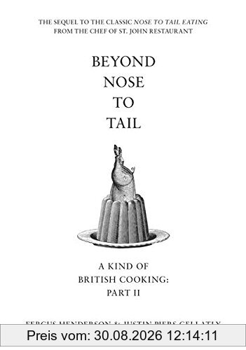Beyond Nose to Tail: A Kind of British Cooking: Part II
