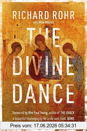 Richard Rohr The Divine Dance, The Trinity And Your Transformation
