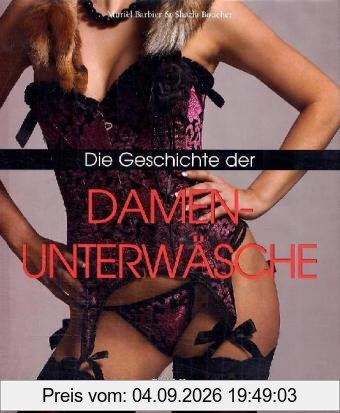 Die Geschichte der Damenunterwäsche: Feminin