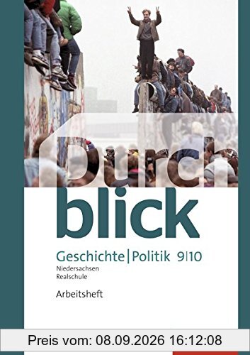 Durchblick Geschichte und Politik - Ausgabe 2015 für Realschulen in Niedersachsen: Arbeitsheft 9 / 10