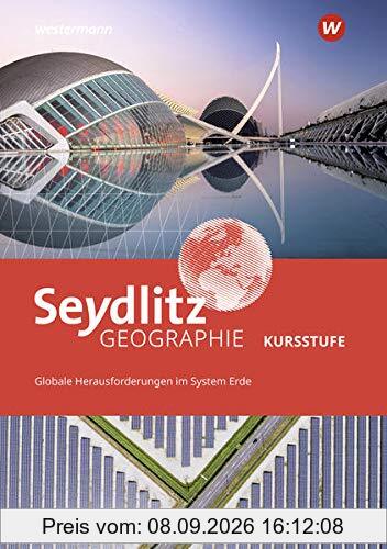 Seydlitz Geographie / Seydlitz Geographie -Ausgabe 2021 für die Kursstufe in Baden-Württemberg: Ausgabe 2021 für die Kursstufe in Baden-Württemberg / ... Herausforderungen im System Erde: Schülerband