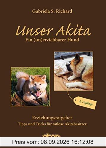 Unser Akita: ein (un)erziehbarer Hund
