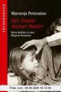 Der Traum meiner Mutter: Meine Kindheit in einer Bhagwan-Kommune