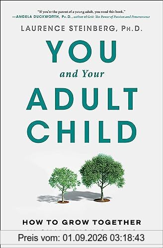 You and Your Adult Child: How to Grow Together in Challenging Times