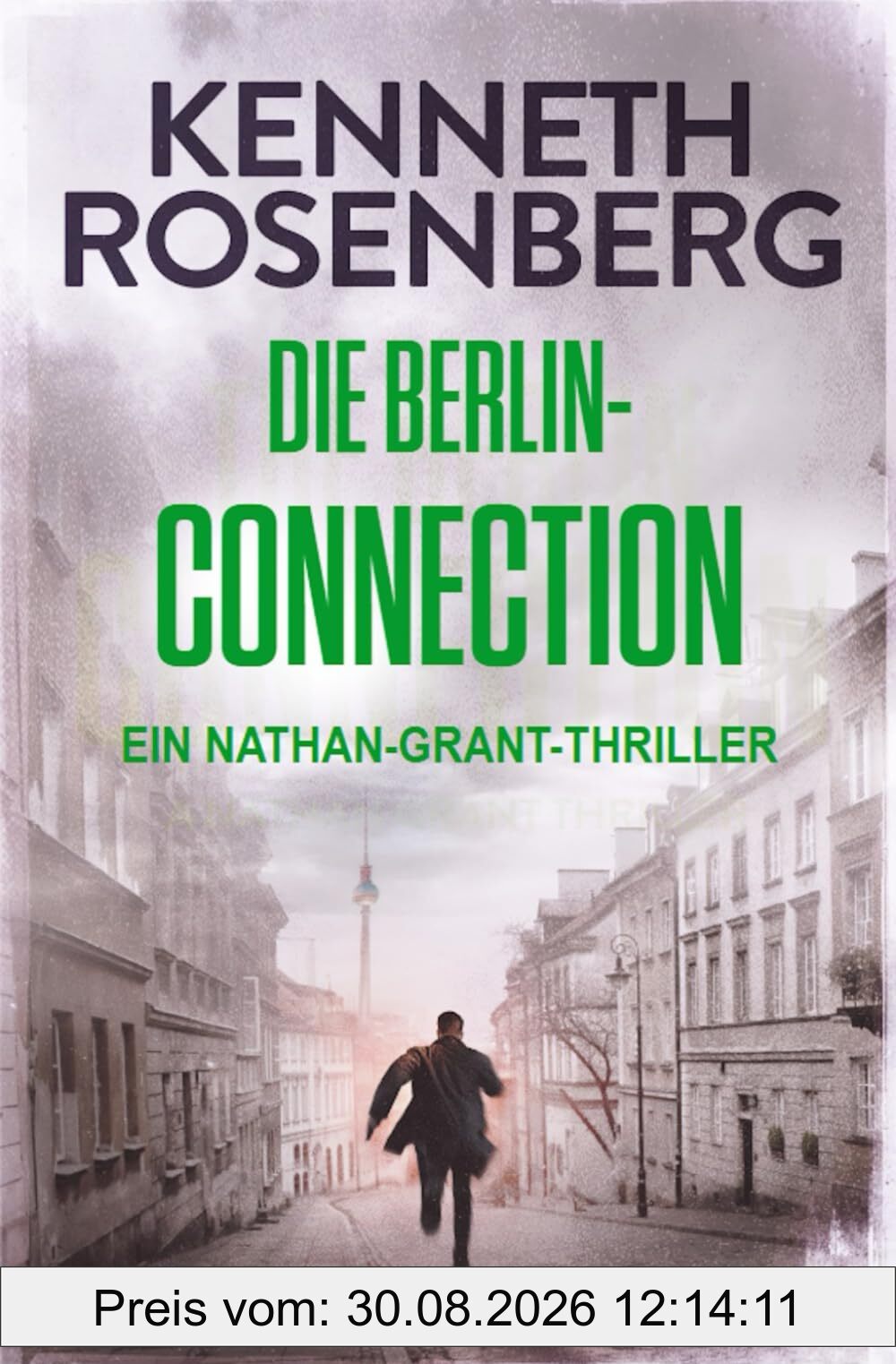 Die Berlin-Connection (Ein Nathan-Grant-Thriller #3)