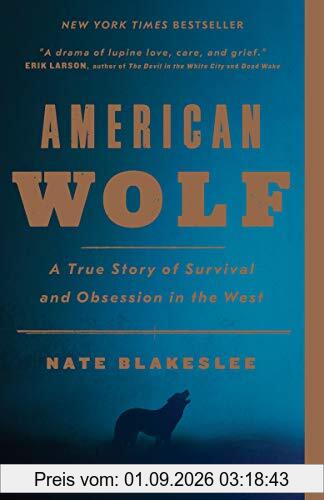 American Wolf: A True Story of Survival and Obsession in the West