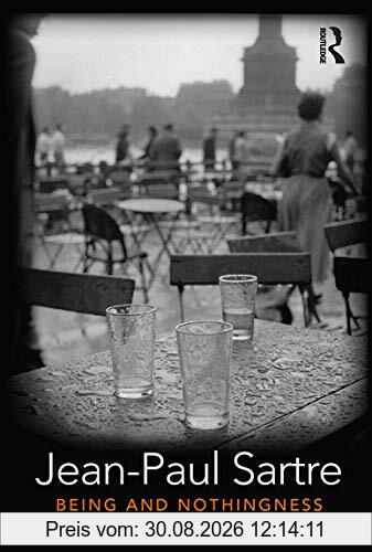 Sartre, J: Being and Nothingness: An Essay in Phenomenological Ontology