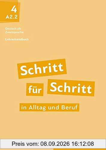 Schritt für Schritt in Alltag und Beruf 4: Deutsch als Zweitsprache / Lehrerhandbuch